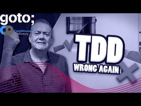 When Test Driven Development Goes Wrong • Dave Farley • GOTO 2021