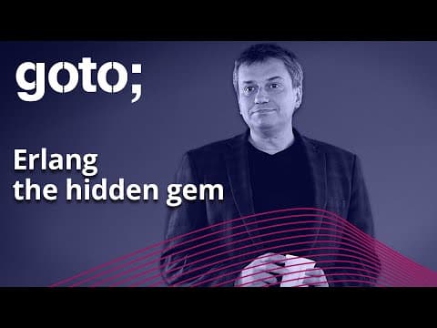 Erlang, the Hidden Gem: Solving Problems at Scale for 30+ Years • Francesco Cesarini • GOTO 2021