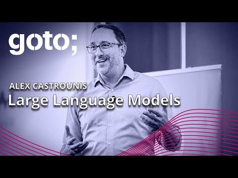 Large Language Models: Friend, Foe, or Otherwise • Alex Castrounis • GOTO 2023