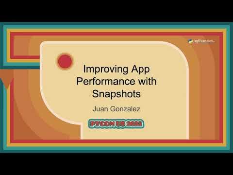 Talk - Juan Gonzalez: Improving App Performance with Snapshots