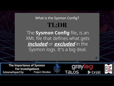 DEF CON 30 Blue Team Village -Project Obsidian - The Importance of Sysmon for Investigations