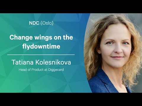 Change wings on the fly - Tatiana Kolesnikova - NDC Oslo 2022