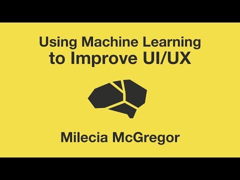 Using Machine Learning to Improve UI/UX - Milecia McGregor | JSConf Hawaii 2020