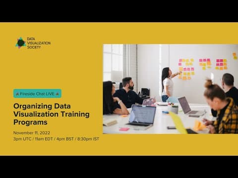 Fireside Chat: Organizing Data Visualization Training Programs