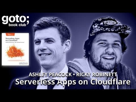Serverless Apps on Cloudflare • Ashley Peacock & Ricky Robinett • GOTO 2025