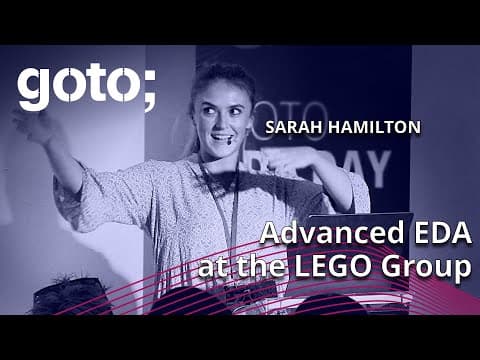 Advanced Event-driven Architectures at the LEGO Group • Sarah Hamilton • GOTO 2022
