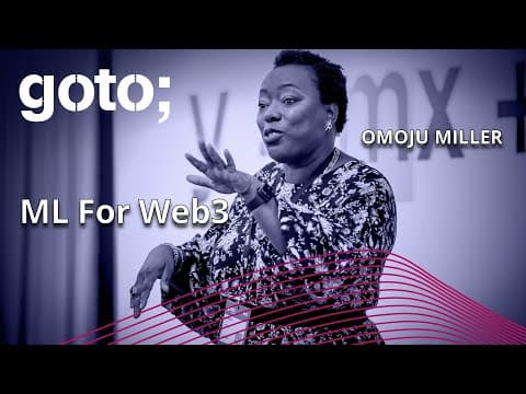 Machine Learning for Web3 • Omoju Miller • GOTO 2023