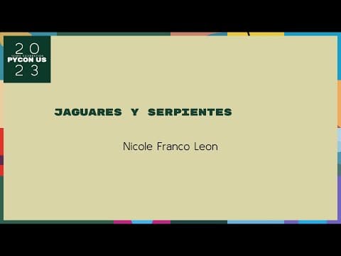 Charlas: - Nicole Franco Leon: Jaguares y serpientes