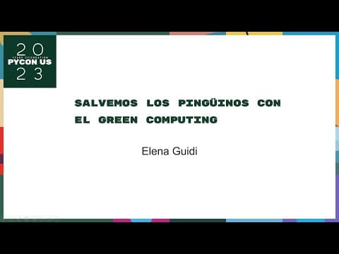 Charlas - Elena Guidi: Salvemos los pingüinos con el green computing