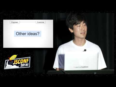 Edward Kim: Engineers as Makers, Not Order Takers [JSConf2014]