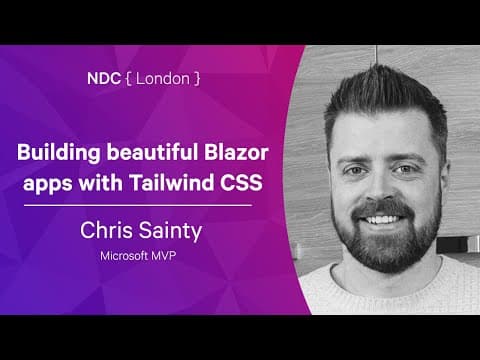 Building beautiful Blazor apps with Tailwind CSS - Chris Sainty - NDC London 2022