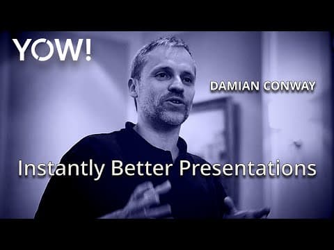 Instantly Better Presentations • Damian Conway • YOW! 2014