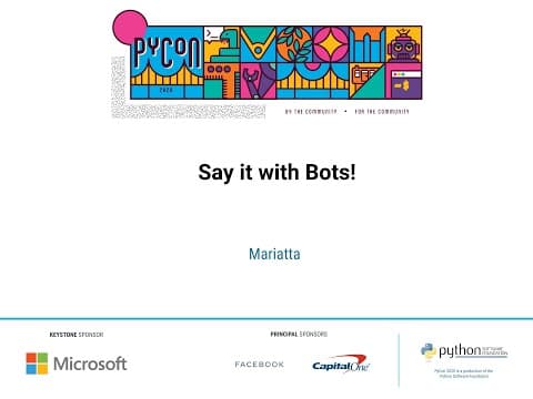 Tutorial: Mariatta - Say it with Bots!