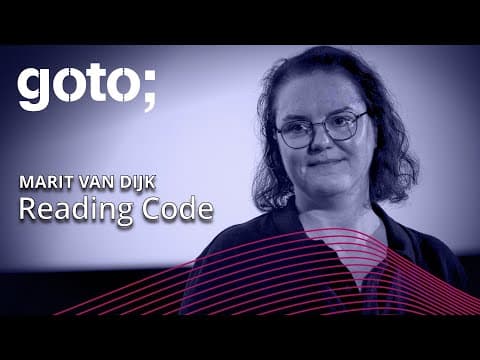 Reading Code • Marit van Dijk • GOTO 2023