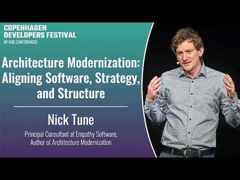 Architecture Modernization: Aligning Software, Strategy, and Structure - Nick Tune