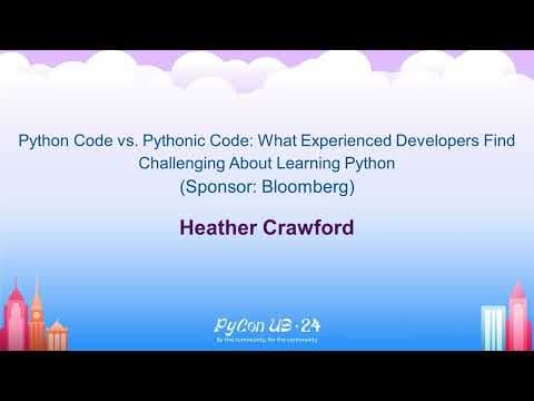 Sponsor Presentations - What Experienced Developers Find Challenging About Python (Bloomberg)