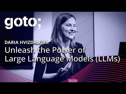 Unleash the Power of Large Language Models (LLMs) • Daria Hvizdalova • GOTO 2023