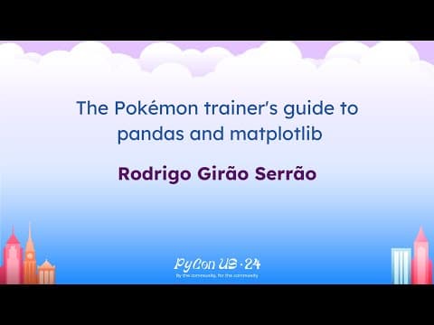 Tutorials - Rodrigo Girão Serrão: The Pokémon trainer's guide to pandas and matplotlib
