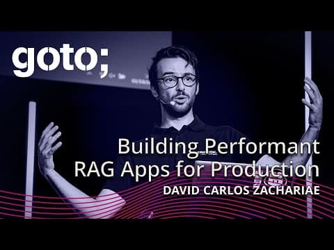 Building Performant RAG Applications for Production • David Carlos Zachariae • GOTO 2024