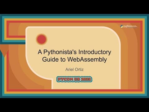 Tutorial - Ariel Ortiz: A Pythonista's Introductory Guide to Web Assembly