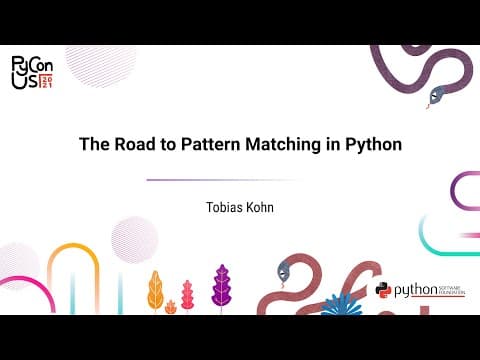 TALK / Tobias Kohn / The Road to Pattern Matching in Python