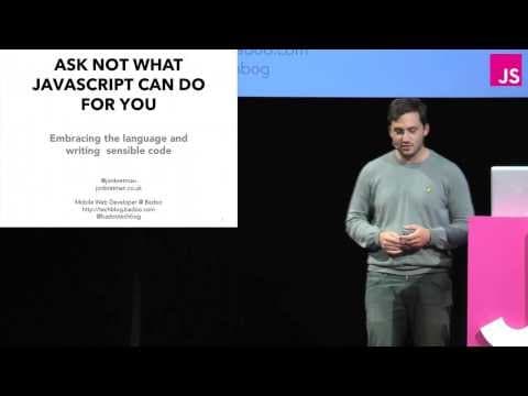 Jon Bretman: Ask not what JavaScript can do for you -- JSConf EU 2013