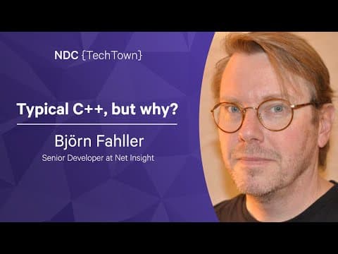 Typical C++, But Why? - Björn Fahller - NDC TechTown 2022