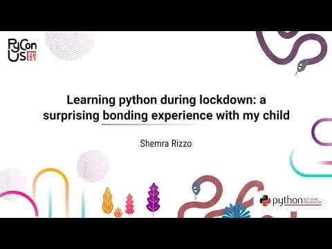 TALK / Shemra Rizzo / Learning python during lockdown: a surprising bonding experience with my child