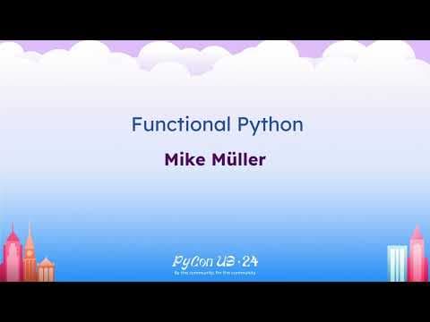 Tutorials - Mike Müller: Functional Python