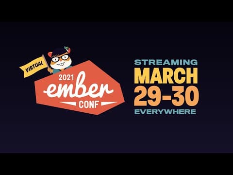 EmberConf 2021 Tuesday March 30th