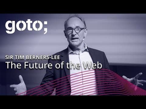 The Future of the Web • Sir Tim Berners-Lee • GOTO 2018