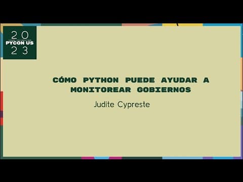 Charlas - Judite Cypreste: Cómo Python puede ayudar a monitorear gobiernos