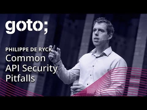 Common API Security Pitfalls • Philippe De Ryck • GOTO 2019