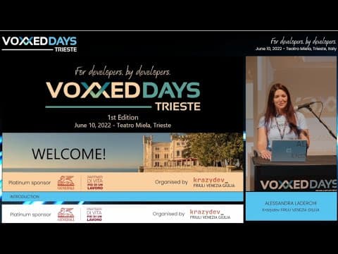 [VDTRIESTE22] Voxxed Days Trieste 2022 - Welcome by Alessandra Laderchi