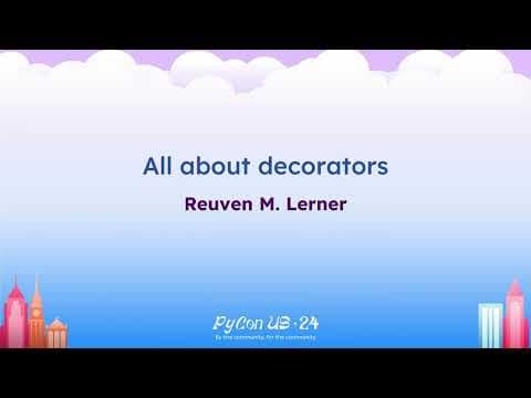 Tutorials - Reuven M. Lerner: All about decorators