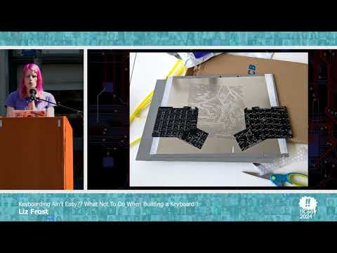 Keyboarding ain't easy?? What not to do when building a keyboard!! - Liz Frost at !!Con 2024