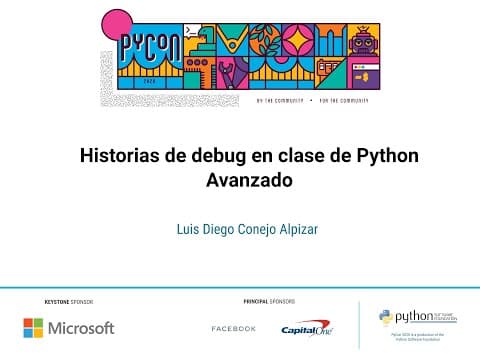 Charla: Luis Diego Conejo Alpizar - Historias de debug en clase de Python Avanzado