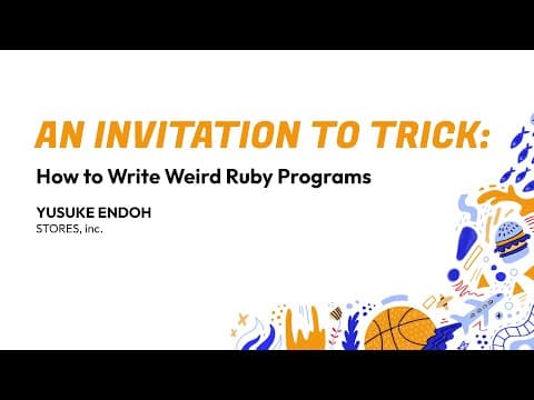 RubyConf 2024 An Invitation to TRICK: How to write weird Ruby programs by Yusuke Endoh