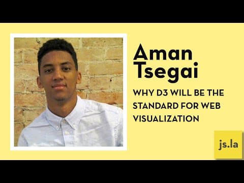 Aman Tsegai: Why d3 will be the standard for web visualization | js.la August 2016