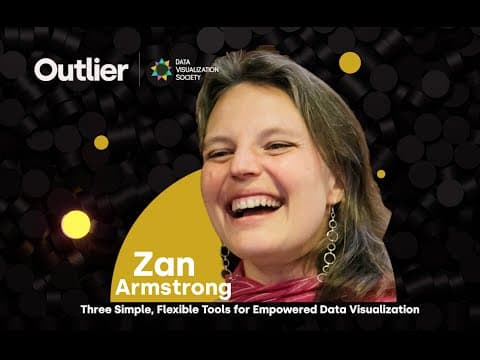 Zan Armstrong—Outlier 2022—Three Simple, Flexible Tools for Empowered Data Visualization