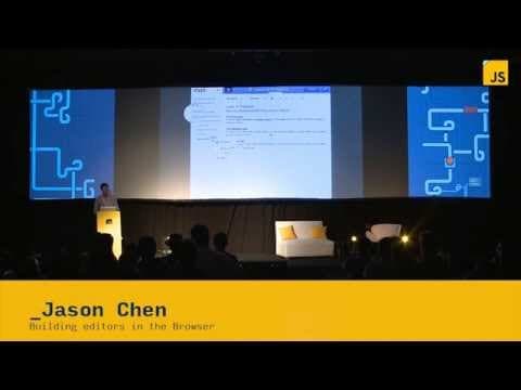 Jason Chen: Building Editors in the Browser | JSConf.ar 2014