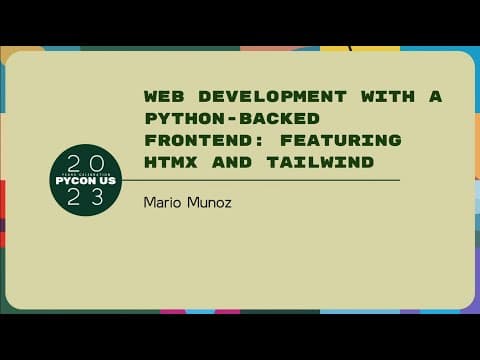 Tutorials - Mario Munoz: Web Development With A Python-backed Frontend: Featuring HTMX and Tailwind