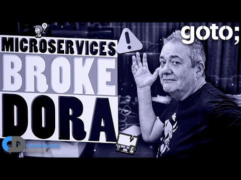 Did Microservices Break DORA? • Dave Farley • GOTO 2024