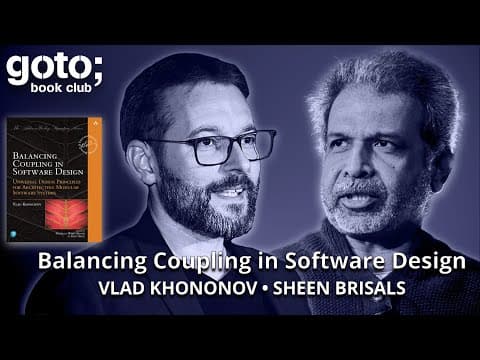Balancing Coupling in Software Design • Vlad Khononov & Sheen Brisals • GOTO 2025