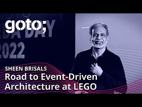 The Road To Event-Driven Architecture At LEGO.com • Sheen Brisals • GOTO 2022