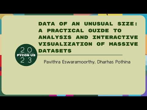 Tutorials - Pavithra Eswaramoorthy, Dharhas Pothina: Data of Unusual Size: Interactive Visualization