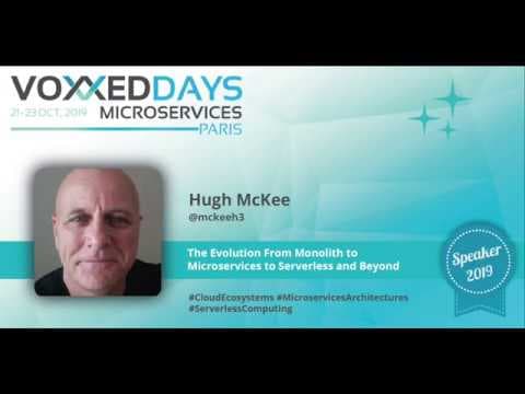 The Evolution From Monolith to Microservices to Serverless and Beyond by Hugh Mckee