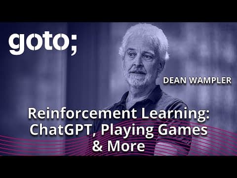 Reinforcement Learning - ChatGPT, Playing Games & More • Dean Wampler • GOTO 2023