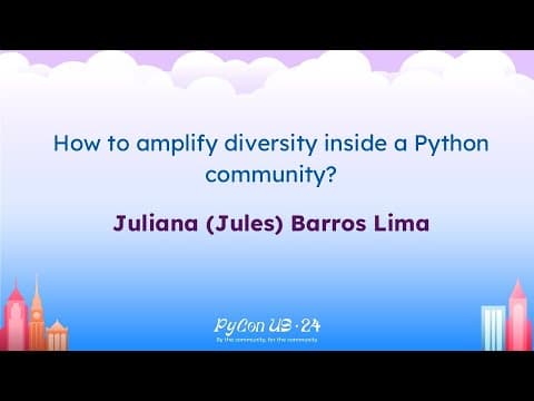 Talks - Juliana (Jules) Barros Lima: How to amplify diversity inside a Python community?