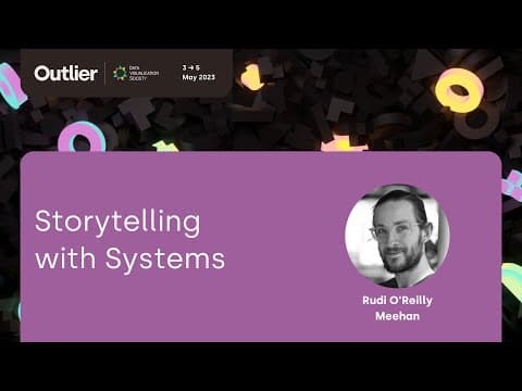 Rudi O'Reilly Meehan—Storytelling with Systems (Talk, Outlier 2023)
